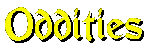 Oddities
