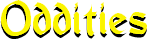 Oddities
