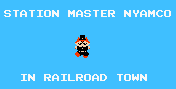 Station Master Nyamco in Railroad Town!
