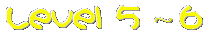 Level 5-6