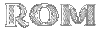 ROM